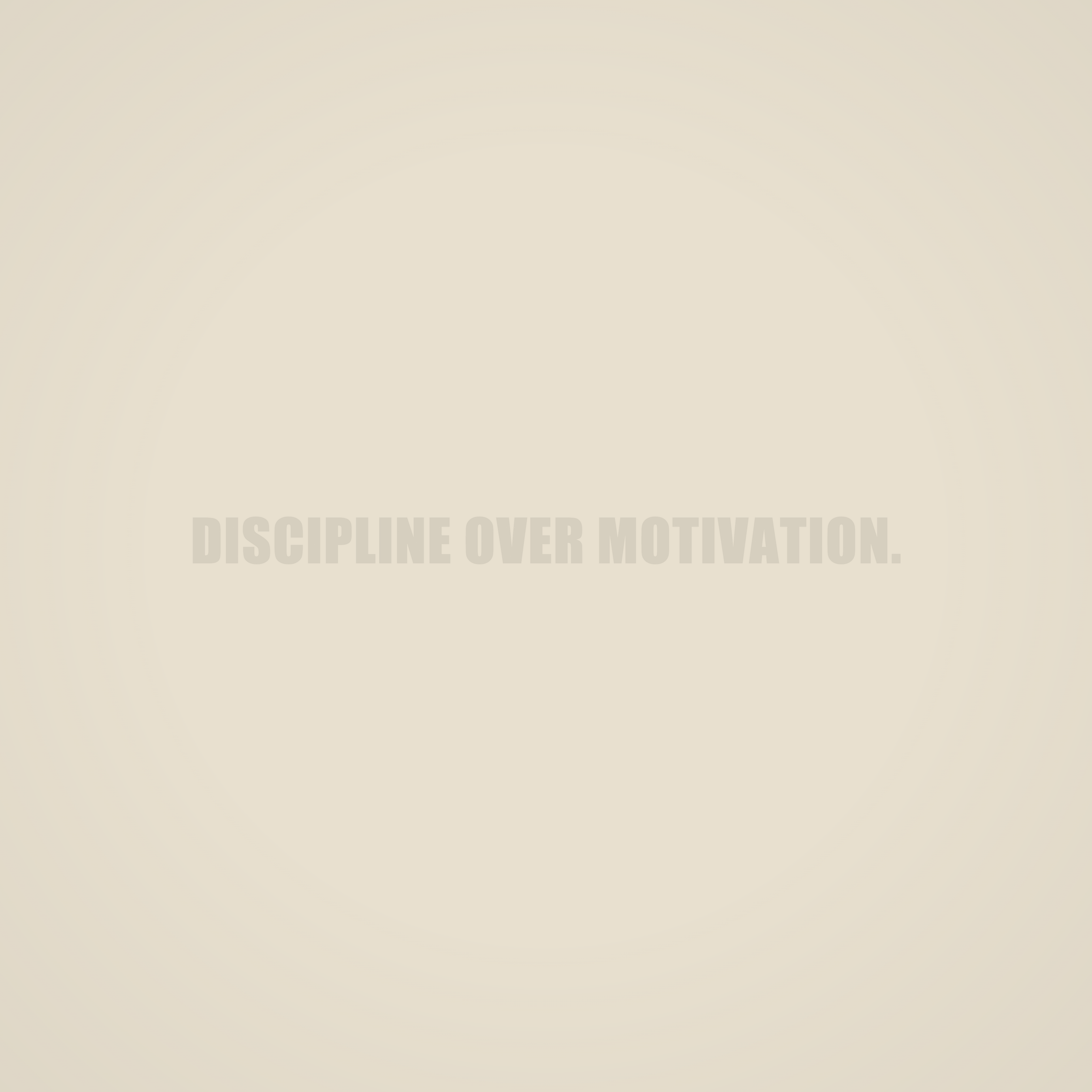 Discipline Over Motivation print design