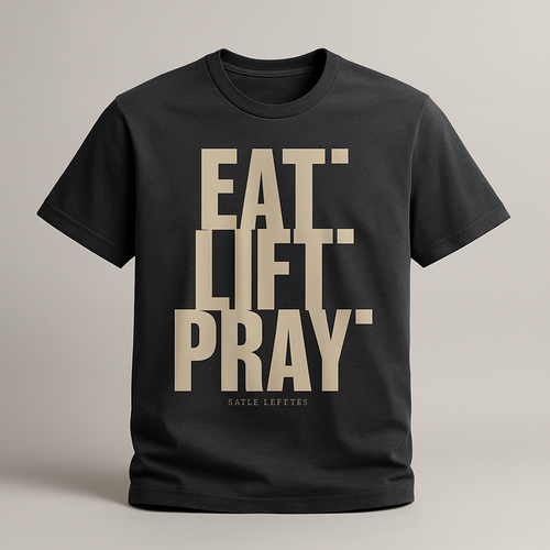 EAT. LIFT. PRAY. — tee studio ghost mannequin