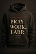 PRAY. WORK. LARP. — hoodie studio (ghost mannequin)